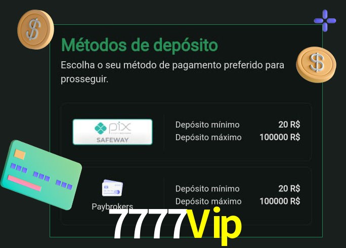 O cassino 7777Vip oferece uma grande variedade de métodos de pagamento